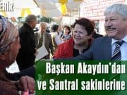 Başkan Akaydın’dan Kepez ve Santral sakinlerine müjde