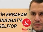 Manavgat’a Fatih Erbakan Geliyor